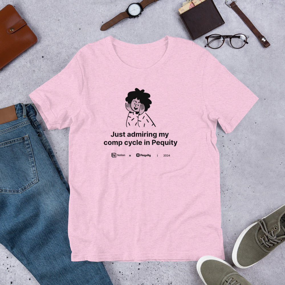 Pequity x Notion 2024 Comp Cycle | Just admiring | Unisex t-shirt